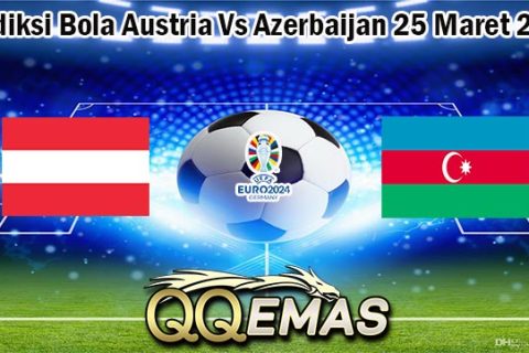 Prediksi Bola Austria Vs Azerbaijan 25 Maret 2023