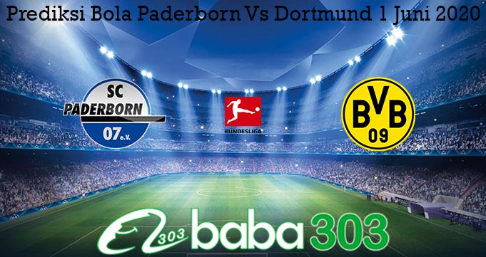 Prediksi Bola Paderborn Vs Dortmund 1 Juni 2020
