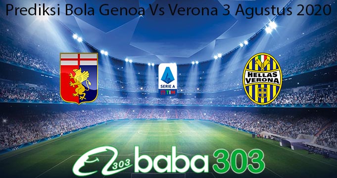 Prediksi Bola Genoa Vs Verona 3 Agustus 2020