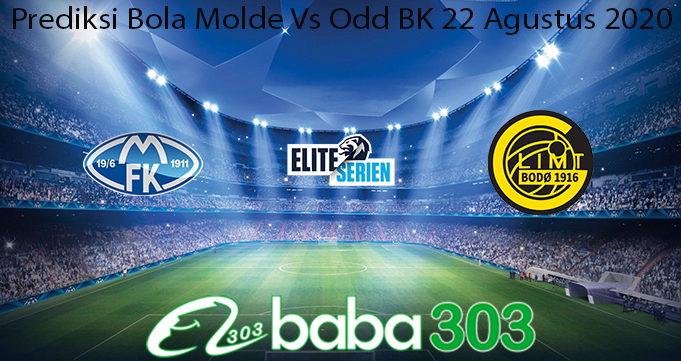 Prediksi Bola Molde Vs Odd BK 22 Agustus 2020