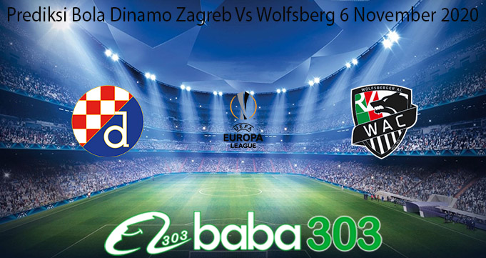 Prediksi Bola Dinamo Zagreb Vs Wolfsberg 6 November 2020