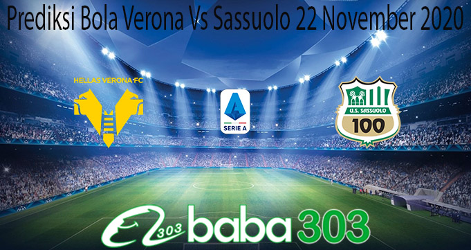 Prediksi Bola Verona Vs Sassuolo 22 November 2020