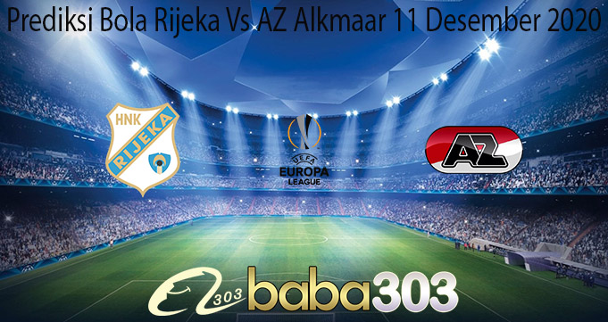Prediksi Bola Rijeka Vs AZ Alkmaar 11 Desember 2020