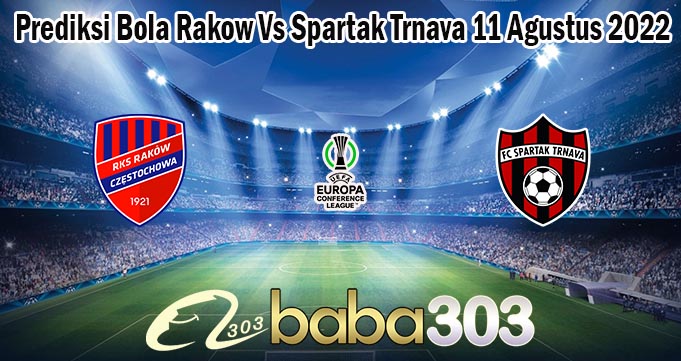 Prediksi Bola Rakow Vs Spartak Trnava 11 Agustus 2022