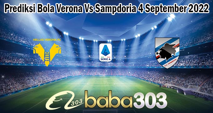 Prediksi Bola Verona Vs Sampdoria 4 September 2022