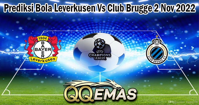 Prediksi Bola Leverkusen Vs Club Brugge 2 Nov 2022
