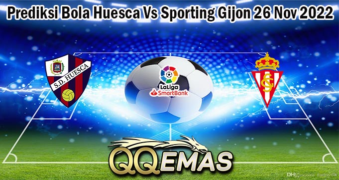 Prediksi Bola Huesca Vs Sporting Gijon 26 Nov 2022