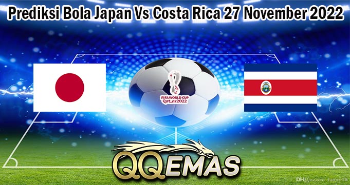 Prediksi Bola Japan Vs Costa Rica 27 November 2022