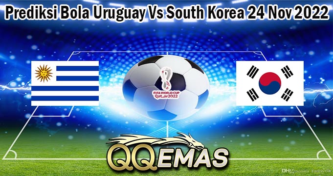 Prediksi Bola Uruguay Vs South Korea 24 Nov 2022