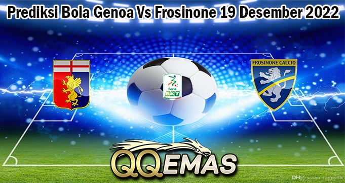 Prediksi Bola Genoa Vs Frosinone 19 Desember 2022