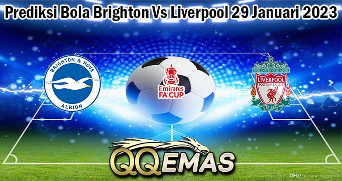Prediksi Bola Brighton Vs Liverpool 29 Januari 2023