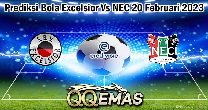 Prediksi Bola Excelsior Vs NEC 20 Februari 2023