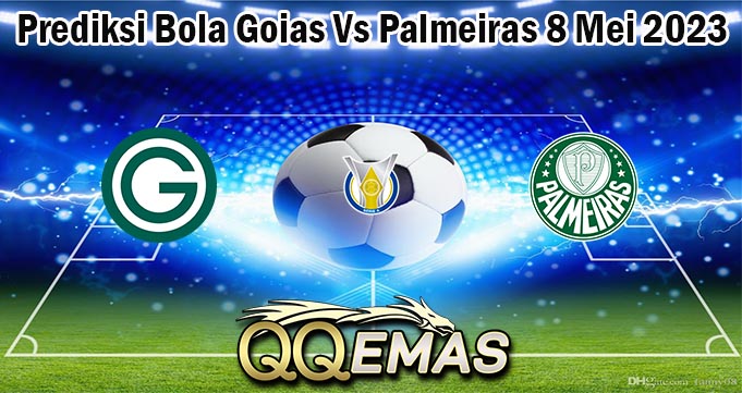 Prediksi Bola Goias Vs Palmeiras 8 Mei 2023