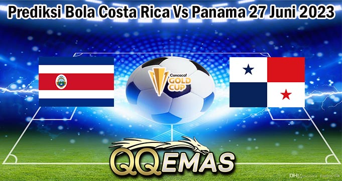 Prediksi Bola Costa Rica Vs Panama 27 Juni 2023