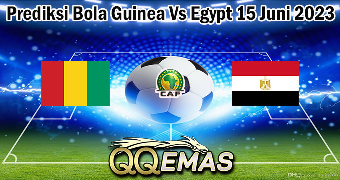 Prediksi Bola Guinea Vs Egypt 15 Juni 2023
