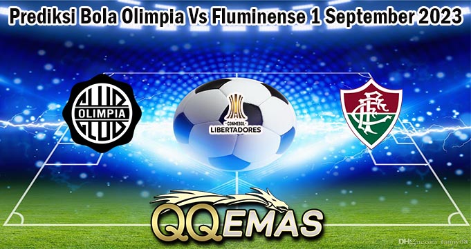 Prediksi Bola Olimpia Vs Fluminense 1 September 2023