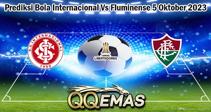 Prediksi Bola Internacional Vs Fluminense 5 Oktober 2023