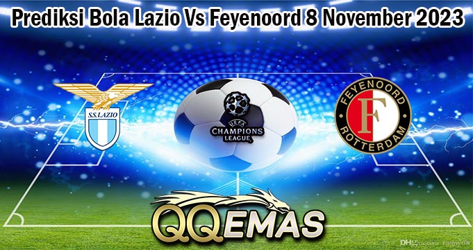 Prediksi Bola Lazio Vs Feyenoord 8 November 2023