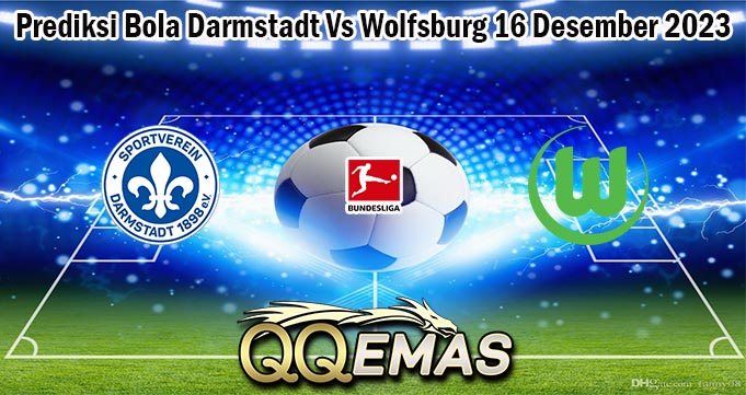 Prediksi Bola Darmstadt Vs Wolfsburg 16 Desember 2023