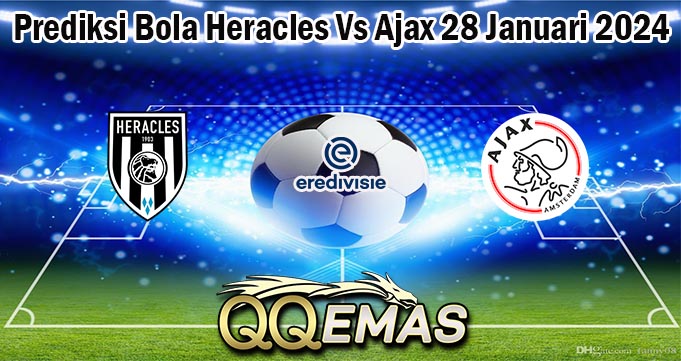 Prediksi Bola Heracles Vs Ajax 28 Januari 2024