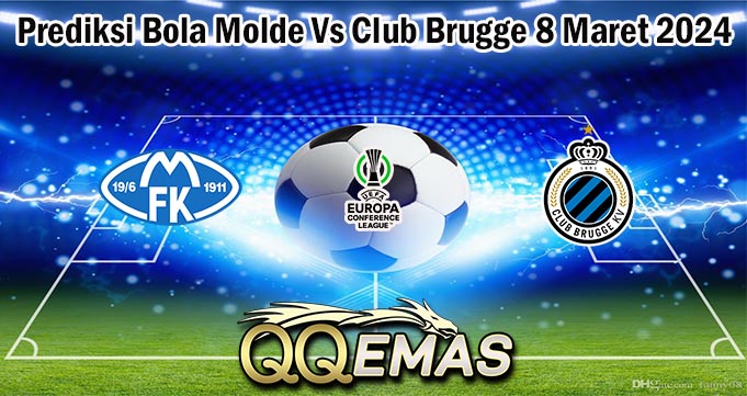 Prediksi Bola Molde Vs Club Brugge 8 Maret 2024